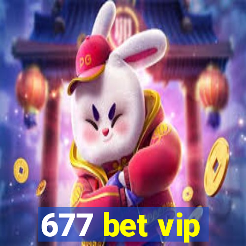 677 bet vip